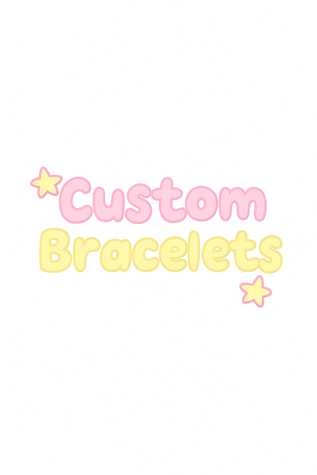 CUSTOM BRACELET!  💍